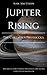 Jupiter Rising - The Columb...