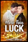 More Than Luck by Casey Cameron