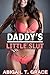 Daddy’s Little Slut (Older Man Younger Woman First Time)