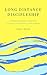 Long Distance Discipleship:...