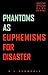 Phantoms as Euphemisms for ...