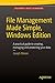 File Management Made Simple, Windows Edition by Joseph Moran