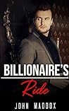 BILLIONAIRE: Billionaire's Ride (Tycoon Billionaire Obsession Collection) (Romance Collection: Mixed Genres Book 2) BILLIONAIRE: Billionaire's Ride (Tycoon Billionaire Obsession Collection) (Romance Collection: Mixed Genres Book 2)