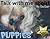 Talk with me about Puppies 3