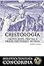 Biblioteca teológica Concordia: Cristología (Concordia Theological Library: Christology) (Spanish Edition)