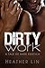 Dirty Work: A Tale of Dark ...