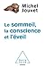 Le Sommeil, la Conscience e...