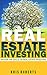 REAL ESTATE INVESTING: Master The Skill Of Real Estate Investing. Learn Every Real Estate Investing Strategy That Exists