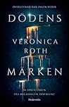 Dödens märken by Veronica Roth