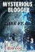 Mysterious blogger : Dark Fear: (Serial Killer Mystery, Suspense, Thriller, Suspense Crime Thriller, Murder) (ADDITIONAL BOOK INCLUDED )