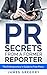 PR Secrets from a Former Re...