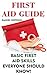 First Aid Guide: Basic Firs...
