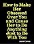 How to Make Her Obsessed Over You and Cause Her to Do Anythin... by Aaron Carson