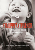Nya uppväxtvillkor: samhälle och individ i förändring