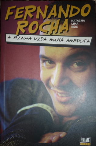 Fernando Rocha A Minha Vida Numa Anedota
