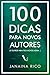 100 dicas para novos autores: (e outros nem tão novos assim...) (Portuguese Edition)