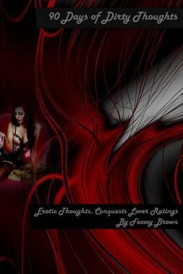 90 Days of Dirty Thoughts: Exotic Thoughts, Conquests, Lover Ratings