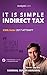 It is Simple : Indirect Tax...