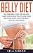 Belly Diet: The Zero Belly Diet Step-By-Step Guide Which Helps You To Lose Your Belly And Enjoy Your Flat Belly (Flat Belly Overnight, Diet)