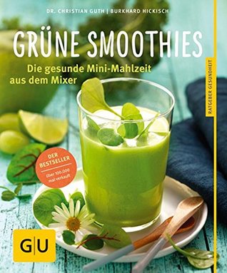 Grüne Smoothies: Gesunde Mini-Mahlzeit aus dem Mixer (Paperback)