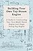 Building Your own Toy Steam Engine - A Guide to Constructing Your own Model Steam Engine and Single Acting Toy Engine
