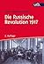 Die Russische Revolution 1917 (German Edition)