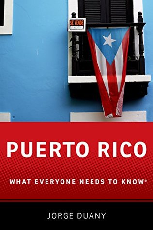 Puerto Rico: What Everyone Needs to Know (Kindle Edition)
