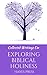 Collected Writings On ... Exploring Biblical Holiness by Hayes Press