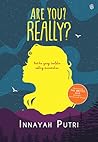 Are You? Really? by Innayah Putri