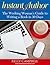 Instant Author: The Working Girl's Guide to Writing Your Book in 30 Days