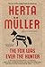 The Fox Was Ever the Hunter by Herta Müller