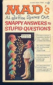 mad's al jaffee spews out snappy answers to stupid questions
