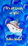 It's all Greek at Sea!
