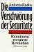 Die Verschwörung der Securitate. Rumäniens verratene Revolution by Antonia Rados