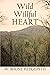 Wild Willful Heart