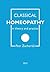 Classical homeopathy in theory and practice