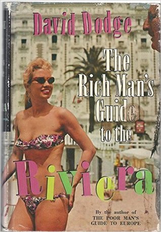 The Rich Man's Guide to the Riviera (Unknown Binding)