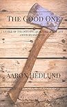 The Good One: A F...