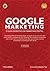 Google Marketing: o guia definitivo do marketing digital