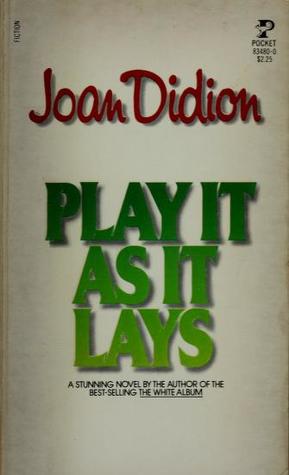 PLAY IT AS IT LAYS