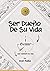 Ser Dueño de su vida - La p...
