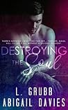 Destroying the Soul (Destroyed, #2)