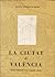 La ciutat de València: síntesi d'història i de geografia urbana