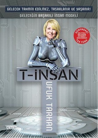 T-İnsan: Geleceğin Başarılı İnsan Modeli (Paperback)