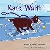 Kate Wait! Kate Wait!