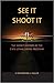 See It/Shoot It: The Secret History of the CIA’s Lethal Drone Program
