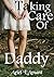 Taking Care Of Daddy