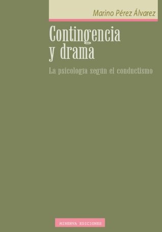 Contingencia y drama: la psicología según el conductismo (Kindle Edition)