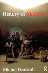 History of Madness by Michel Foucault