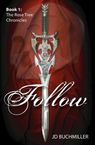 Follow (The Rose Tree Chronicles Book 1)